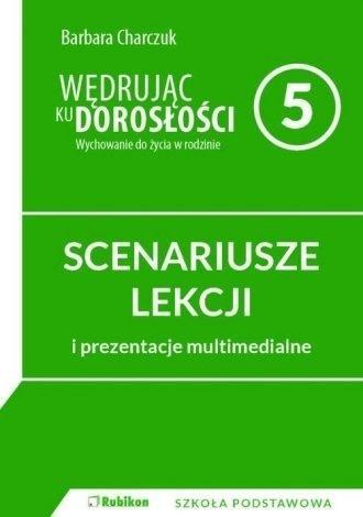 Wędrując Ku Dorosłości. Scenariusze Zajęć Z Prezentacjami Multimedialnymi D