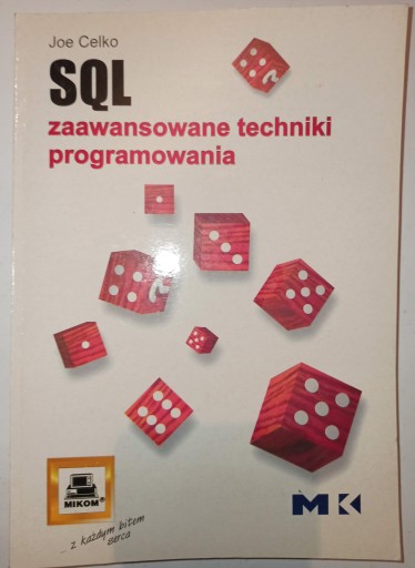 SQL ZAAWANSOWANE TECHNIKI PROGRAMOWANIA Joe Celko