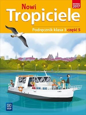 NOWI TROPICIELE SP 3 PODRĘCZNIK CZ.5 WSIP PRACA ZBIOROWA