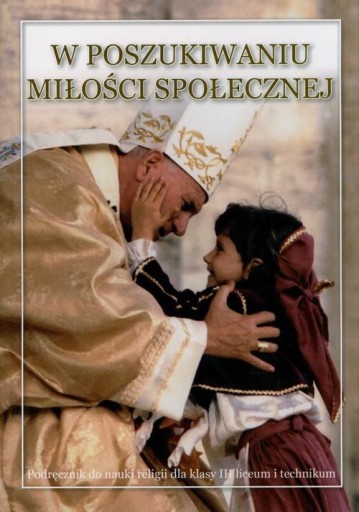 W POSZUKIWANIU MIŁOŚCI SPOŁECZNEJ 3 PODRĘCZNIK