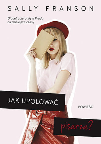JAK UPOLOWAĆ PISARZA SALLY FRANSON DYREKTORKA