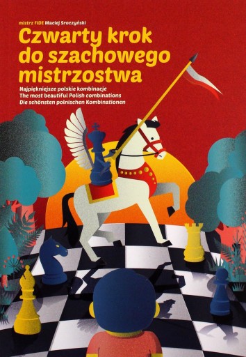 CZWARTY KROK DO SZACHOWEGO MISTRZOSTWA - Maciej Sroczyński [KSIĄŻKA]
