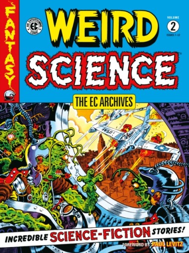 The Ec Archives: Weird Science Volume 2 AL FELDSTEIN