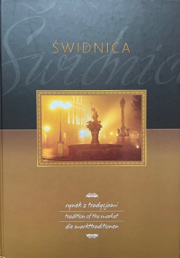 ŚWIDNICA. RYNEK Z TRADYCJAMI