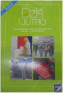Dziś i jutro Podręcznik - Kucia-Maćkowska