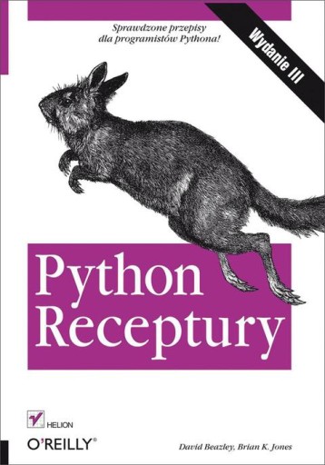 Python. Receptury. Wydanie III - Beazley, David