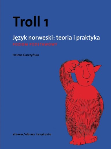 TROLL 1 JĘZYK NORWESKI TEORIA I PRAKTYKA POZIOM.
