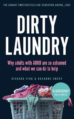 DIRTY LAUNDRY WHY ADULTS WITH ADHD ARE SO ASHAMED