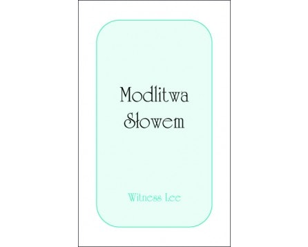 Modlitwa słowem - Witness Lee