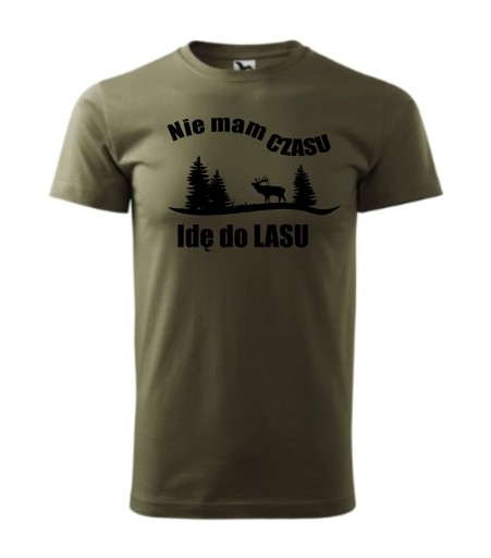 Koszulka nie mam czasu idę do lasu prezent