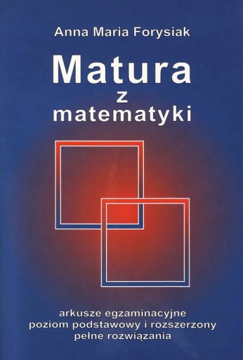 MATEMATYKA MATURA ARKUSZE EGZAMINACYJNE ANNAŁ
