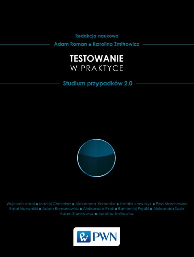 Testowanie oprogramowania w praktyce. Adam Roman