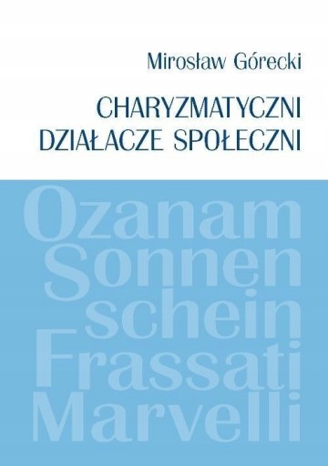 CHARYZMATYCZNI DZIAŁACZE SPOŁECZNI KSIĄŻKA