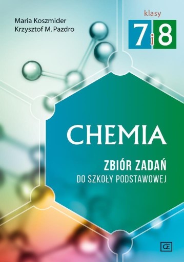 CHEMIA SP 7 I 8 ZBIÓR ZADAŃ OE