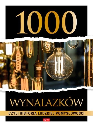 1000 wynalazków Historia ludzkiej pomysłowości