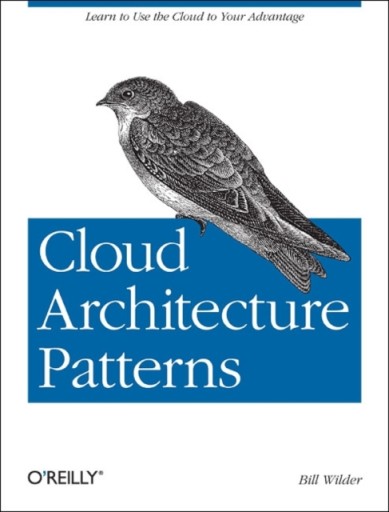 Cloud Architecture Patterns BILL WILDER