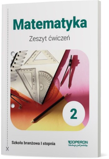 MATEMATYKA 2 Ćwiczenia 2020 SZKOŁA BRANŻOWA Operon