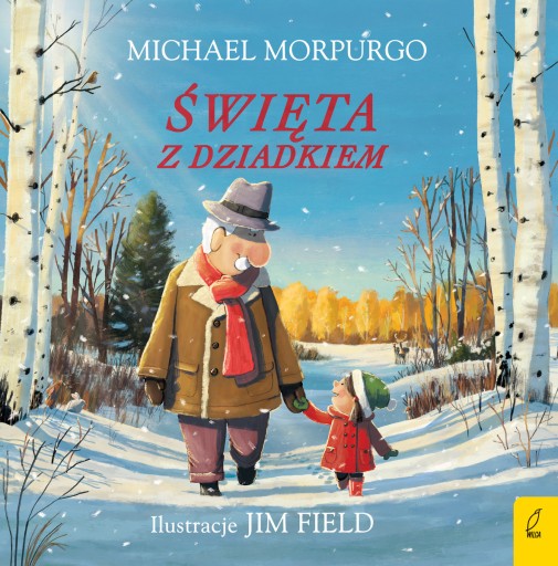 ŚWIĘTA Z DZIADKIEM Michael Morpurgo, Jim Field