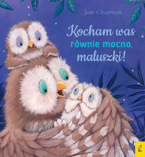 KOCHAM WAS RÓWNIE MOCNO, MALUSZKI! Jane Chapman