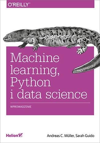 MACHINE LEARNING, PYTHON I DATA SCIENCE SARAH GUIDO, ANDREAS C MULLER