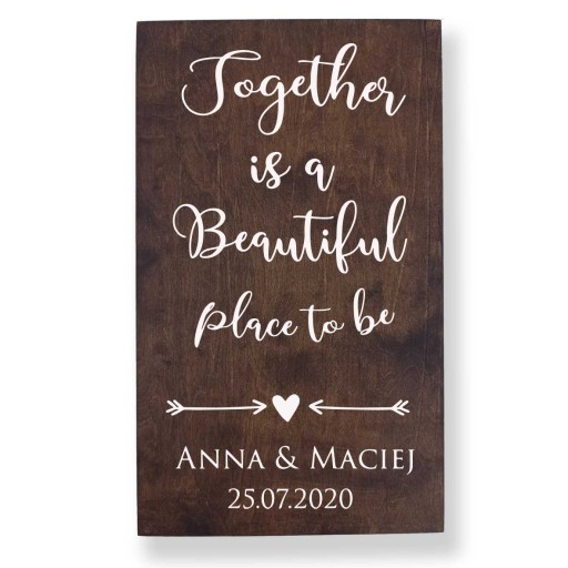Tablica Powitalna na ślub, Together is a beautiful place to be 30x50