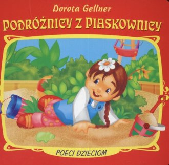 POECI DZIECIOM. PODRÓŻNICY Z PIASKOWNICY Gellner