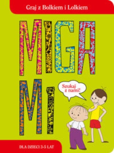 Miga Mi Graj z Bolkiem i Lolkiem