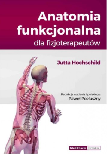 Anatomia funkcjonalna dla fizjoterapeutów MEDPHARM