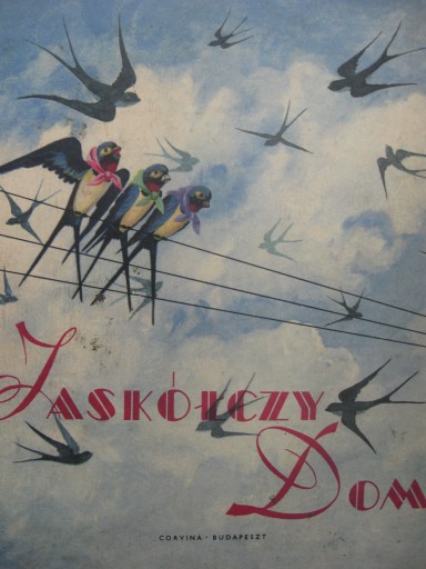 JASKÓŁCZY DOM Frommer Ilus. Csahagy CORVINA 1958