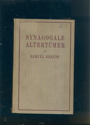 SYNAGOGALE ALTERTUMER; Samuel Krauss; 1922; I wyd.