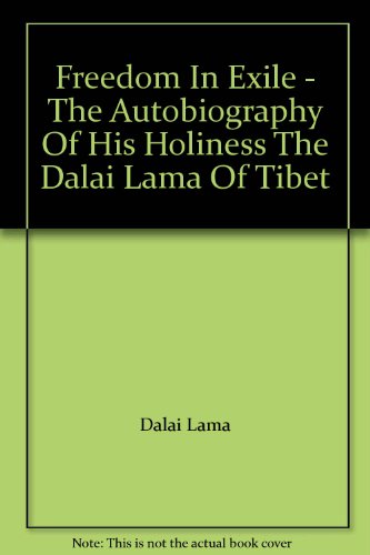 Freedom In Exile: The Autobiography of the Dalai