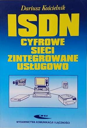 ISDN CYFROWE SIECI ZINTEGROWANE USŁUGOWO