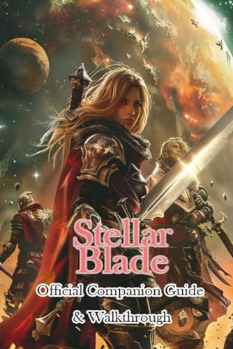 Stellar Blade Official Companion Guide & Walkthrough CNBD