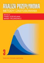 ANALIZA PRZEPŁYWOWA METODY I ZASTOSOWANIA TOM 3