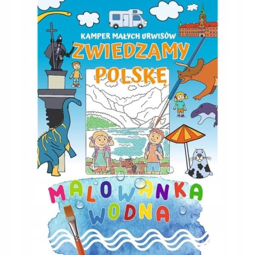 Kamper małych urwisów- Zwiedzamy Polskę