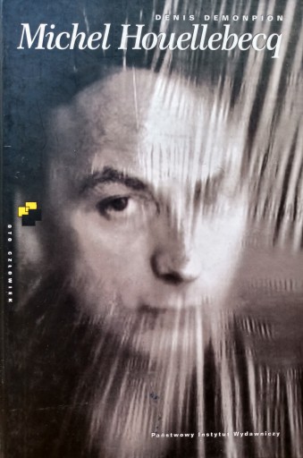 Denis Demonpion - Michel Houellebecq