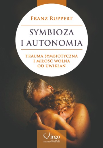 SYMBIOZA I AUTONOMIA Franz Ruppert
