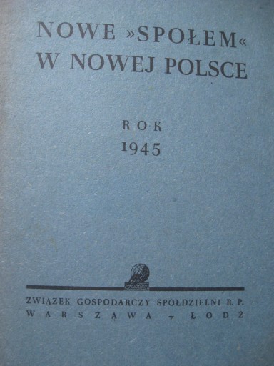 Nowe SPOŁEM w nowej Polsce, 1945