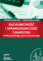 RACHUNKOWOŚĆ I SPRAWOZDAWCZOŚĆ FINANSOWA WEDŁUG POLSKIEGO PRAWA BILANSOWEGO
