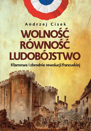 WOLNOŚĆ RÓWNOŚĆ LUDOBÓJSTWO KŁAMSTWA I ZBRODNIE RE