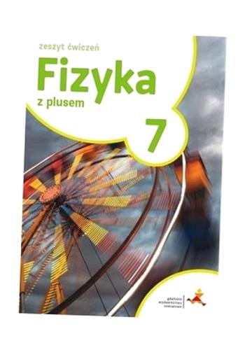 FIZYKA Z PLUSEM SP KL. 7 ZESZYT ĆWICZEŃ WYD. 2017 ARTUR LUDWIKOWSKI, KRZYSZ