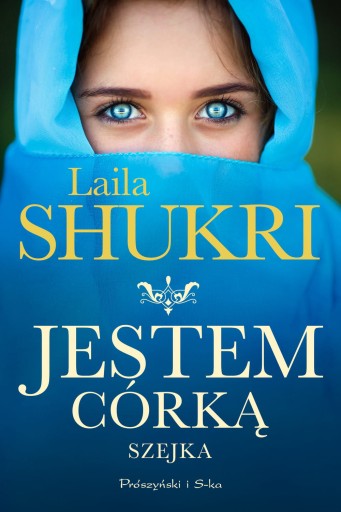 JESTEM CÓRKĄ SZEJKA LAILA SHUKRI NOWA