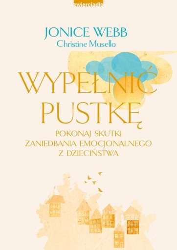WYPEŁNIĆ PUSTKĘ ZANIEDBANIE EMOCJONALNE - J. WEBB