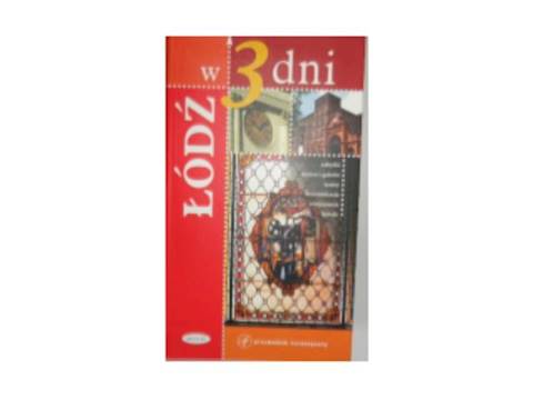 Łódź w 3 dni - Praca zbiorowa