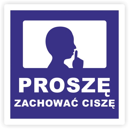 Naklejka PROSZĘ ZACHOWAĆ CISZĘ 10 cm