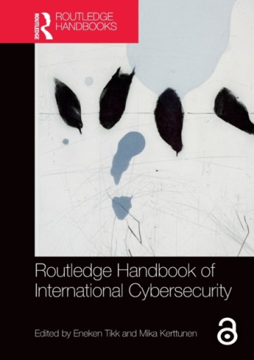 Routledge Handbook of International Cybersecurity PRACA ZBIOROWA