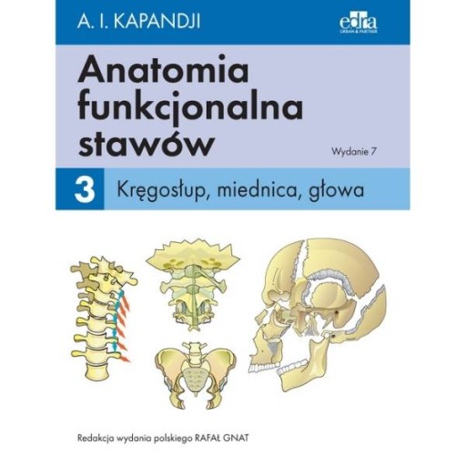 Anatomia Funkcjonalna Stawów TOM 3 KRĘGOSŁUP GŁOWA