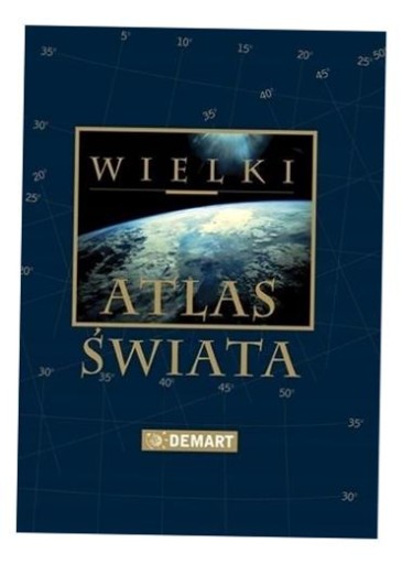 WIELKI ATLAS ŚWIATA PRACA ZBIOROWA