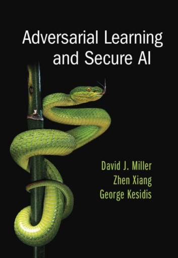ADVERSARIAL LEARNING+SECURE AI - David J. Miller (