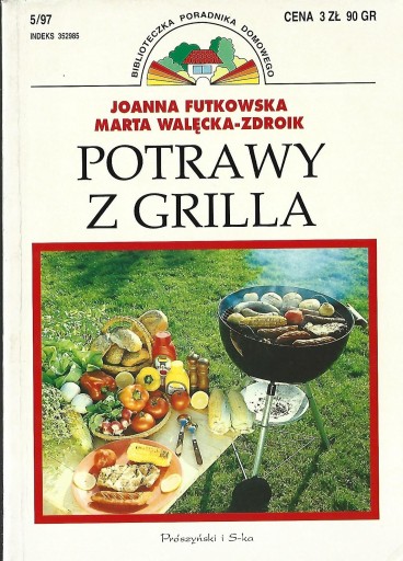 BIBL. PORADNIKA DOMOWEGO - POTRAWY Z GRILLA